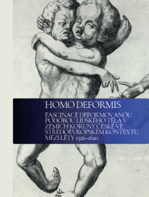 „Homo deformis“. Fascinace deformovanou podobou…
