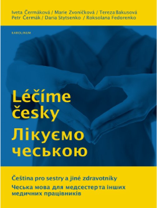 Léčíme česky. Čeština pro sestry a jiné zdravotníky.…